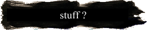 stuff ?